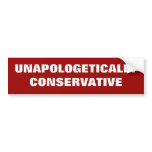 Unapologetically Conservative bumper stickers