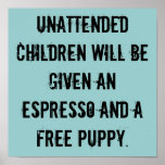 Unattended Children Poster posters