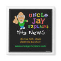 Uncle Jay Explains - Magnet