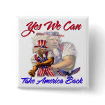 Uncle Obama, Yes We Can Take Back America buttons