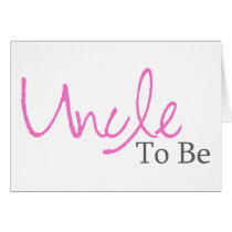 Uncle To Be (Pink Script) Greeting Card