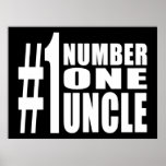 Uncles Birthdays Gifts : Number One Uncle Posters
