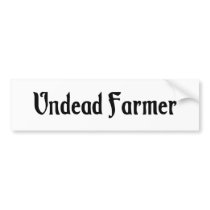 Undead Farmer Bumper Sticker