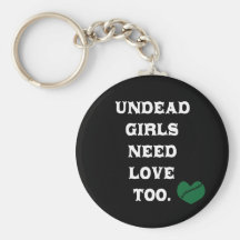Undead Girls Need Love Too Key Chains