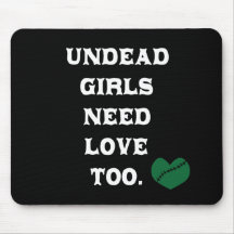 Undead Girls Need Love Too Mouse Mat