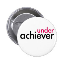 Under Achiever (the pink lazy)