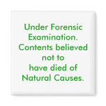 Under Forensic Examination.. magnets