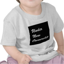 Under New Ownership Tee Shirt