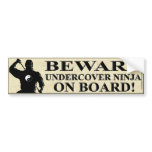 UNDERCOVER NINJA ON BOARD bumper stickers
