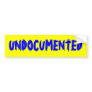 UNDOCUMENTED BUMPER STICKERS