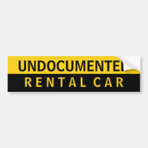 Undocumented Rental Car Bumper Sticker