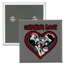 UNDYING LOVE BUTTONS