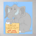 Unemployed Circus Elephant Poster Print