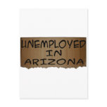 UNEMPLOYED IN ARIZONA postcards