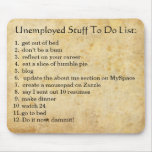 Unemployed To Do's mousepads