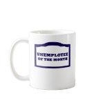 Unemployee of the Month Coffee Mugs