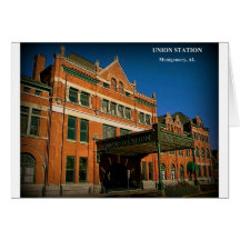 UNION STATION - Montgomery, Alabama Greeting Card