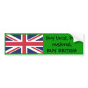 unionuk1, Buy local, buy regional,BUY BRITISH bumper stickers