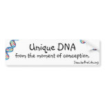 Unique DNA from the moment of conception. bumper stickers