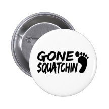 Unique GONE SQUATCHIN logo with FOOTPRINT Pinback Button