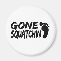 Unique GONE SQUATCHIN logo with FOOTPRINT Fridge Magnet