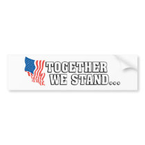 United We Stand... Bumper Stickers