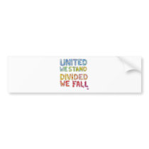 United We Stand, Divided We Fall Bumper Stickers