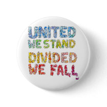 United We Stand, Divided We Fall Pinback Buttons