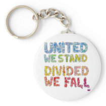 United We Stand, Divided We Fall Keychains