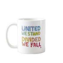 United We Stand, Divided We Fall Mug