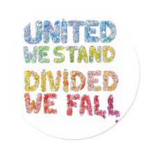 United We Stand, Divided We Fall Round Sticker