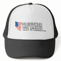 United We Stand... Trucker Hats