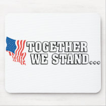 United We Stand... Mousepads