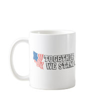 United We Stand... Coffee Mugs