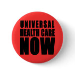 Universal Health Care Now Products Pin