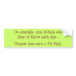 Unless You Own a Pit Bull bumper stickers