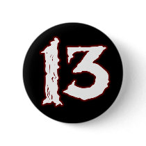 UNLUCKY NUMBER 13! PIN
