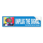 "Unplug the Signal" Bumper Sticker bumper stickers