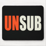 Unsub Unknown Subject mousepads