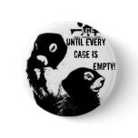 Until Every Cage is Empty! buttons