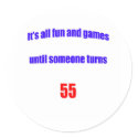 Until someone turns 55 stickers