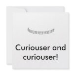 Untitled, Curiouser and curiouser! Invites