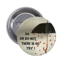 Untitled, DO, or do, NOT, there is no, TRY ! Pins