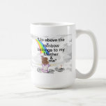 up above the rainbow... mug