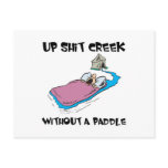 Up Shit Creek Without a Paddle postcards