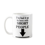 Up To Here With Short People Funny Mug Humour