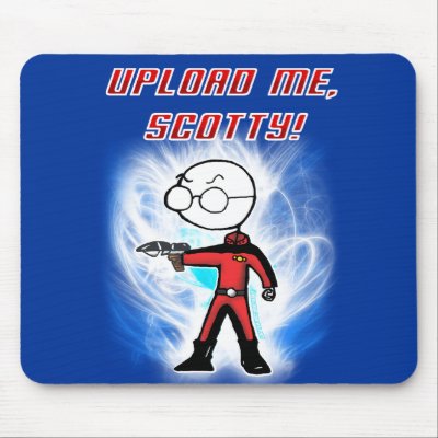 Upload me, Scotty! Mousepads by sinergiasincontrol