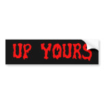 UPYOURS bumper stickers