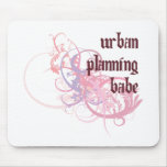 Urban Planning Babe Mouse Pad