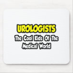Urologists...Cool Kids of Medical World